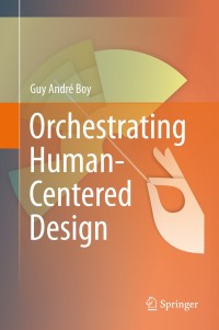 Cover image: Orchestrating Human-Centered Design 9781447143383