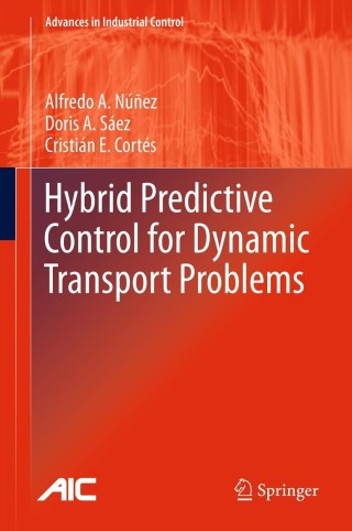 Omslagafbeelding: Hybrid Predictive Control for Dynamic Transport Problems 9781447143505