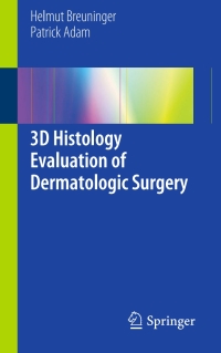 Imagen de portada: 3D Histology Evaluation of Dermatologic Surgery 9781447144373