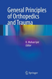 Cover image: General Principles of Orthopedics and Trauma 9781447162315
