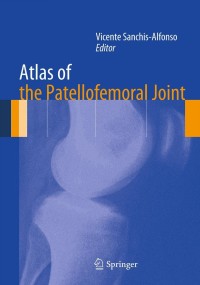 Cover image: Atlas of the Patellofemoral Joint 9781447144946