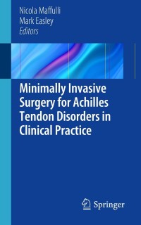 Imagen de portada: Minimally Invasive Surgery for Achilles Tendon Disorders in Clinical Practice 9781447144977