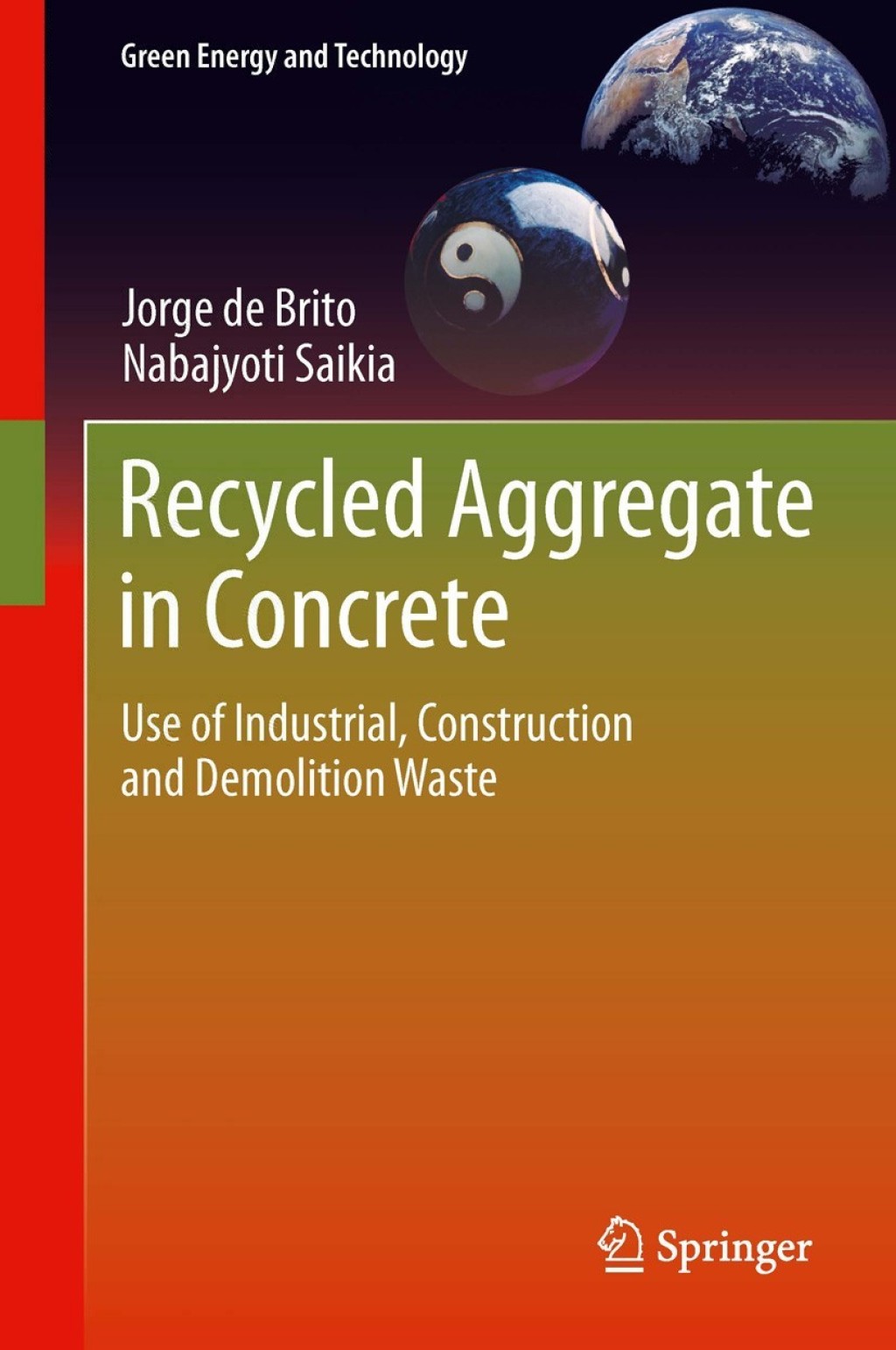 Recycled Aggregate in Concrete Use of Industrial, Construction and Demolition Waste
