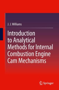 Imagen de portada: Introduction to Analytical Methods for Internal Combustion Engine Cam Mechanisms 9781447145639