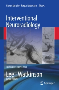 صورة الغلاف: Interventional Neuroradiology 9781447145813