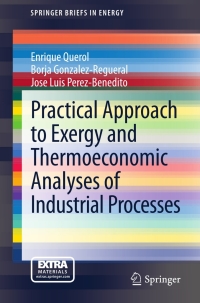 Imagen de portada: Practical Approach to Exergy and Thermoeconomic Analyses of Industrial Processes 9781447146216