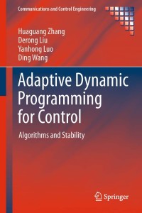 Cover image: Adaptive Dynamic Programming for Control 9781447147565