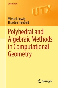 Imagen de portada: Polyhedral and Algebraic Methods in Computational Geometry 9781447148166