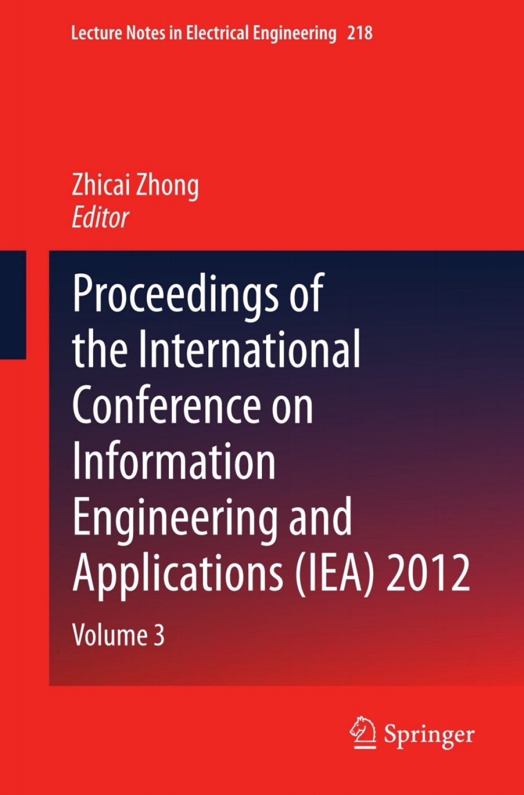 Proceedings of the International Conference on Information Engineering and Applications (IEA) 2012 Volume 3