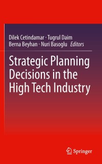 Imagen de portada: Strategic Planning Decisions in the High Tech Industry 9781447148869