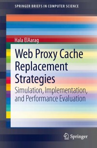 Titelbild: Web Proxy Cache Replacement Strategies 9781447148920
