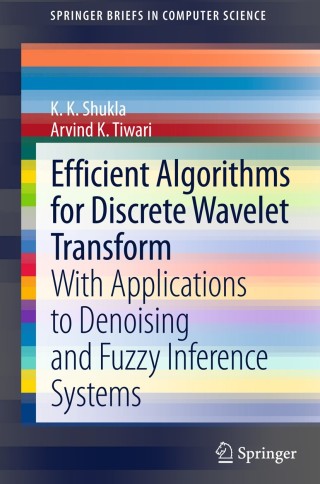 Cover image: Efficient Algorithms for Discrete Wavelet Transform 9781447149408