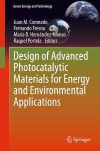 Omslagafbeelding: Design of Advanced Photocatalytic Materials for Energy and Environmental Applications 9781447150602