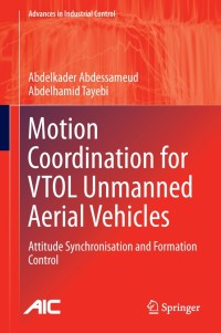 Cover image: Motion Coordination for VTOL Unmanned Aerial Vehicles 9781447150930