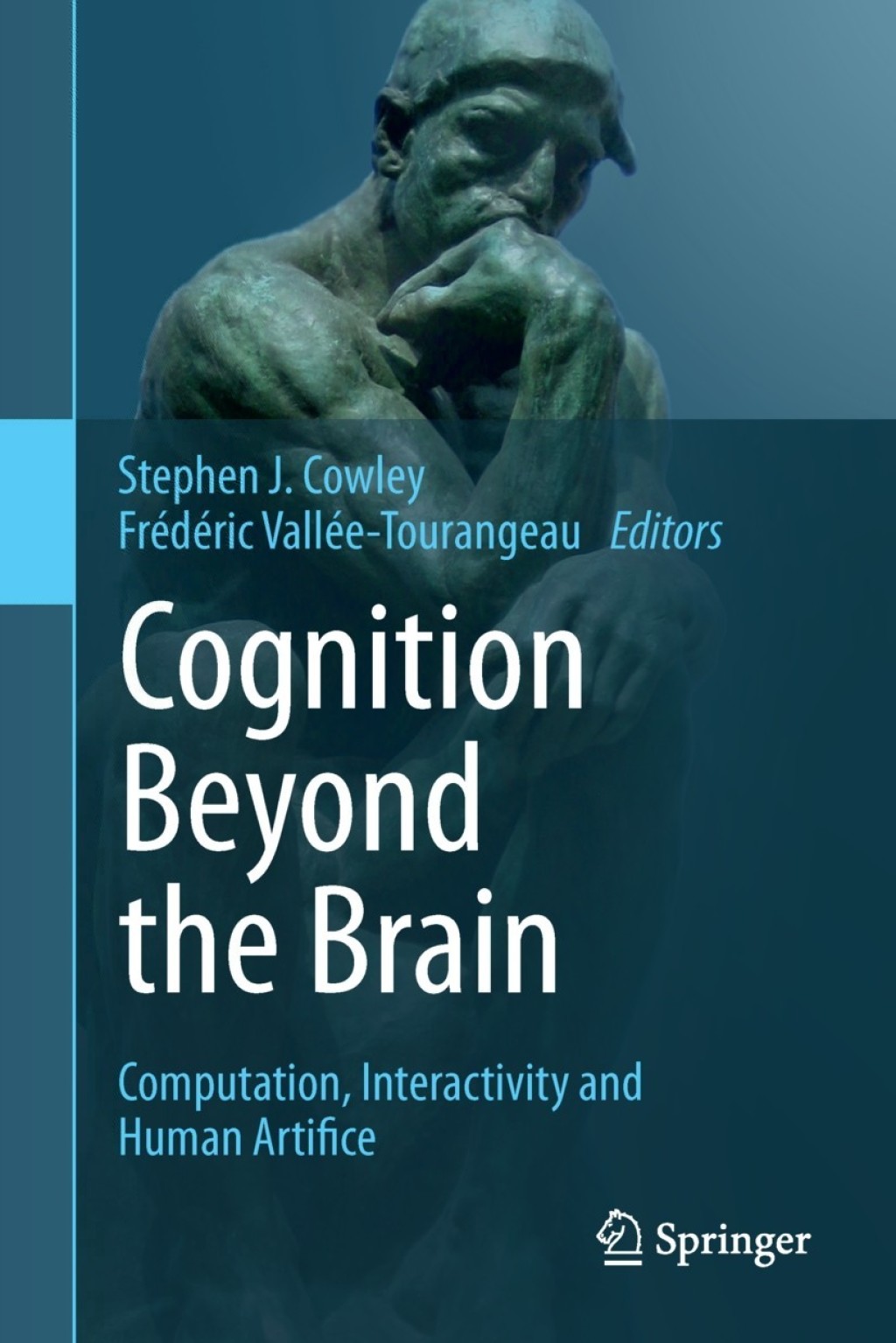 Cognition Beyond the Brain Computation, Interactivity and Human Artifice