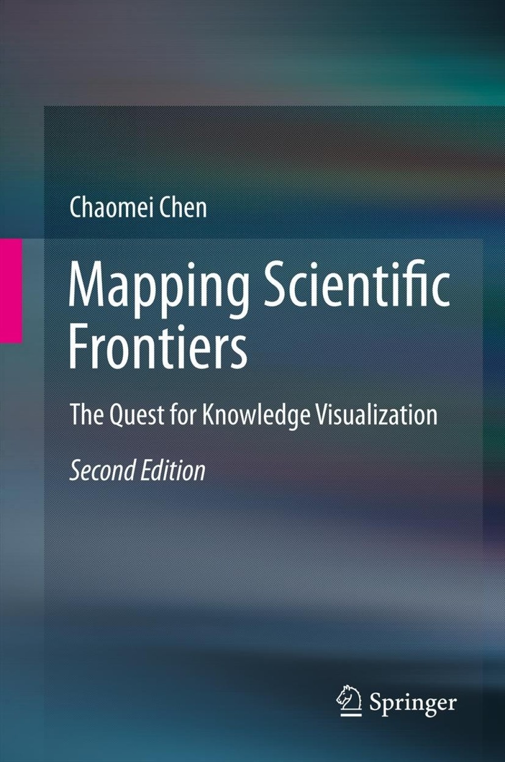 Mapping Scientific Frontiers The Quest for Knowledge Visualization 2nd Edition