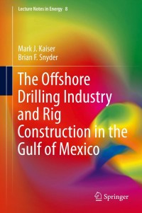 Omslagafbeelding: The Offshore Drilling Industry and Rig Construction in the Gulf of Mexico 9781447151517