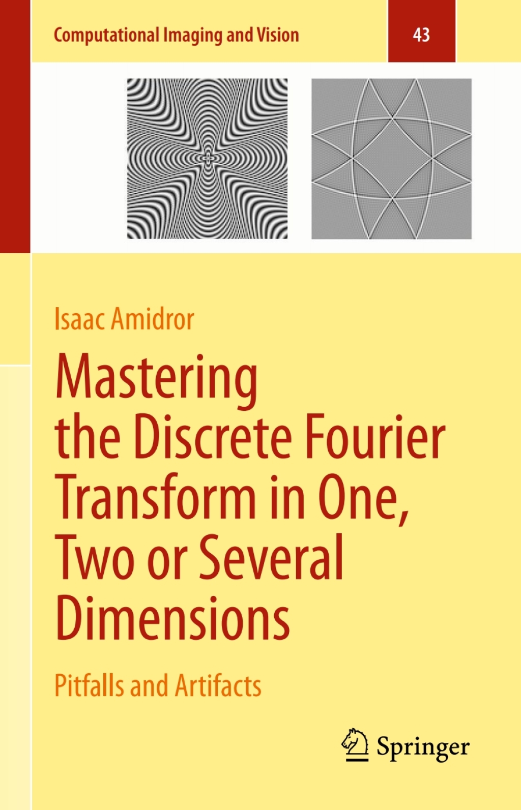 Mastering the Discrete Fourier Transform in One, Two or Several Dimensions Pitfalls and Artifacts