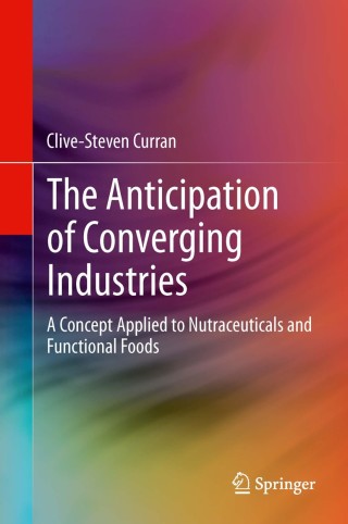Cover image: The Anticipation of Converging Industries 9781447151692