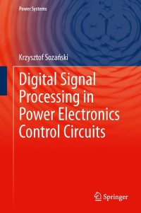表紙画像: Digital Signal Processing in Power Electronics Control Circuits 9781447152668