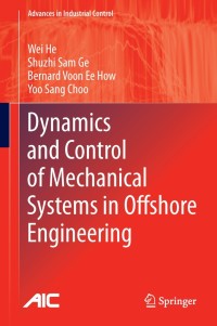 Imagen de portada: Dynamics and Control of Mechanical Systems in Offshore Engineering 9781447153368