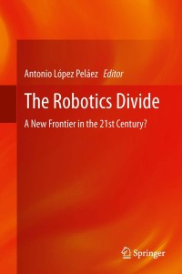 Imagen de portada: The Robotics Divide 9781447153573