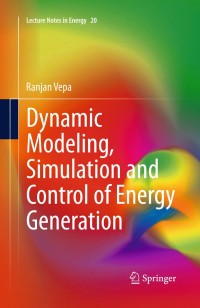 Cover image: Dynamic Modeling, Simulation and Control of Energy Generation 9781447153993