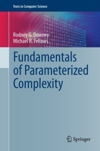 Cover image: Fundamentals of Parameterized Complexity 9781447155584