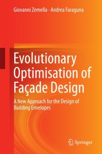 Cover image: Evolutionary Optimisation of Façade Design 9781447156512