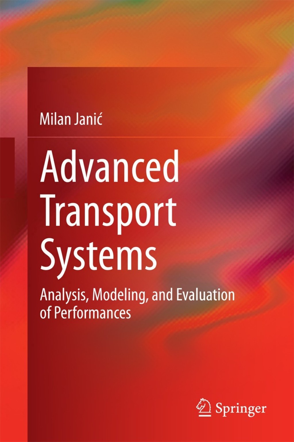 Advanced Transport Systems Analysis, Modeling, and Evaluation of Performances