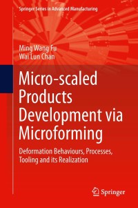 表紙画像: Micro-scaled Products Development via Microforming 9781447163251