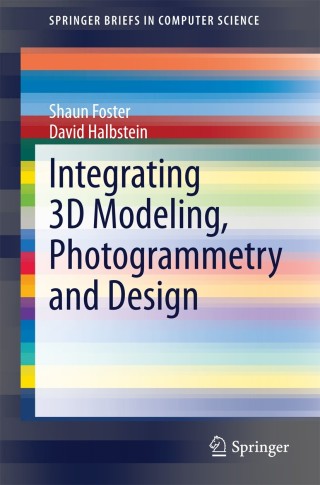 Cover image: Integrating 3D Modeling, Photogrammetry and Design 9781447163282