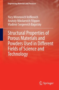 Cover image: Structural Properties of Porous Materials and Powders Used in Different Fields of Science and Technology 9781447163763