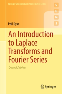 Cover image: An Introduction to Laplace Transforms and Fourier Series 2nd edition 9781447163947