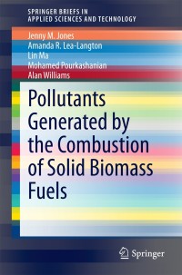 Imagen de portada: Pollutants Generated by the Combustion of Solid Biomass Fuels 9781447164364