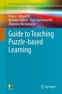 Cover image: Guide to Teaching Puzzle-based Learning 9781447164753