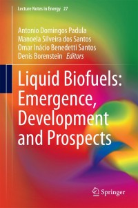 Cover image: Liquid Biofuels: Emergence, Development and Prospects 9781447164814