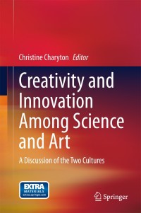 表紙画像: Creativity and Innovation Among Science and Art 9781447166238
