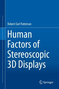 Cover image: Human Factors of Stereoscopic 3D Displays 9781447166504