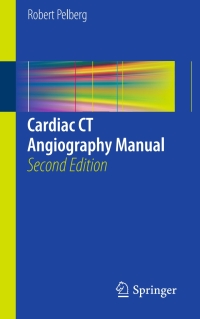 Imagen de portada: Cardiac CT Angiography Manual 2nd edition 9781447166894