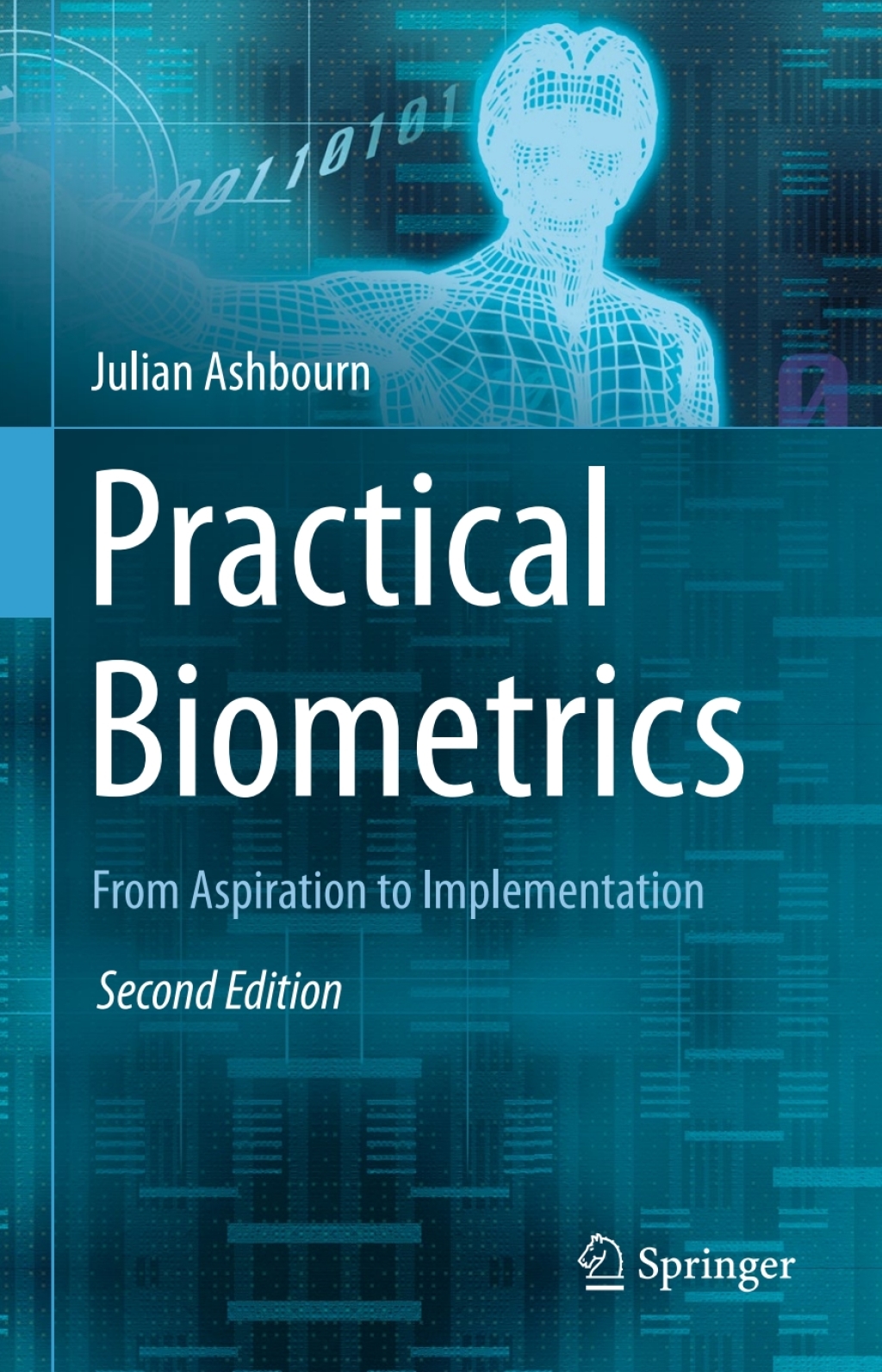 Practical Biometrics From Aspiration to Implementation 2nd Edition
