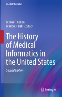 Omslagafbeelding: The History of Medical Informatics in the United States 2nd edition 9781447167310