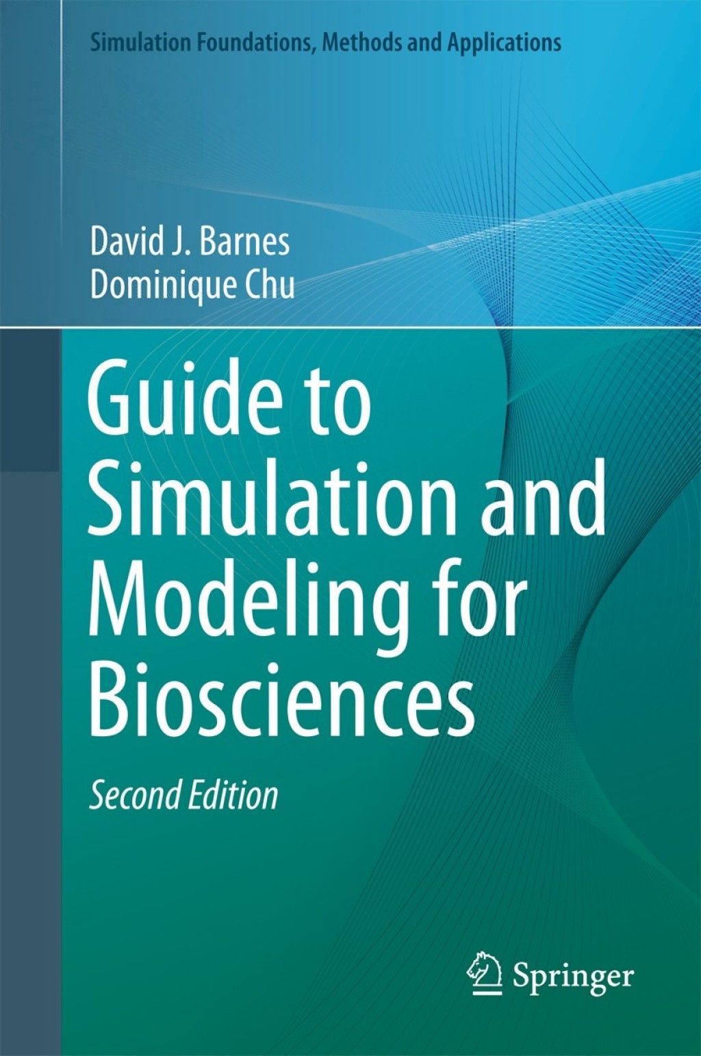 Guide to Simulation and Modeling for Biosciences 2nd Edition