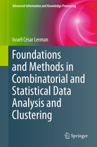 صورة الغلاف: Foundations and Methods in Combinatorial and Statistical Data Analysis and Clustering 9781447167914