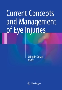 صورة الغلاف: Current Concepts and Management of Eye Injuries 9781447173007