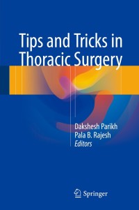 Cover image: Tips and Tricks in Thoracic Surgery 9781447173533