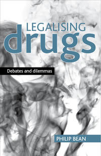 Imagen de portada: Legalising drugs 1st edition 9781847423757