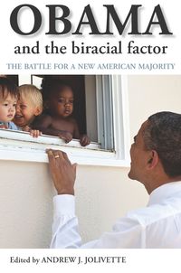 Cover image: Obama and the biracial factor 1st edition 9781447301004