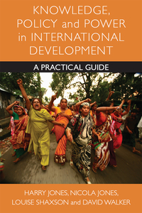 Cover image: Knowledge, policy and power in international development 1st edition 9781447300953