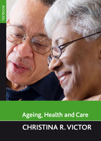 Cover image: Ageing, health and care 1st edition 9781847420886